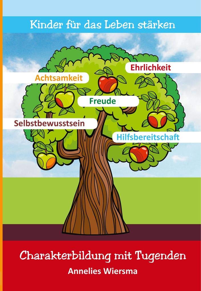 Kinder für das Leben stärken: Charakterbildung mit Tugenden Books