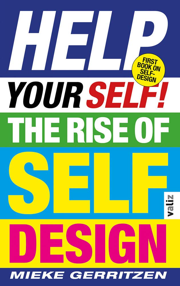 Help Your Self!: The Rise of Self-design Film, Art & Culture