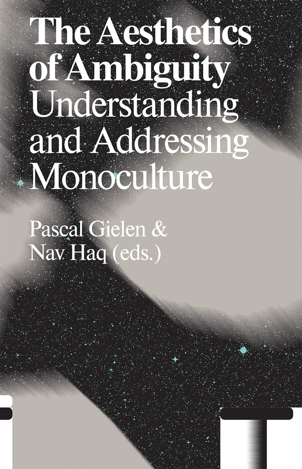 The Aesthetics of Ambiguity: Understanding and Addressing Monoculture (Antennae-arts in Society) Film, Art & Culture