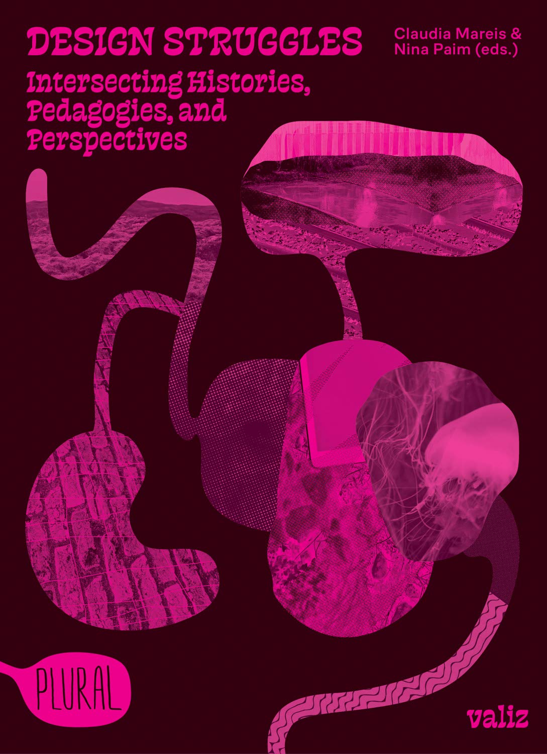 Design Struggles: Intersecting Histories, Pedagogies, and Perspectives (PLURAL) Film, Art & Culture
