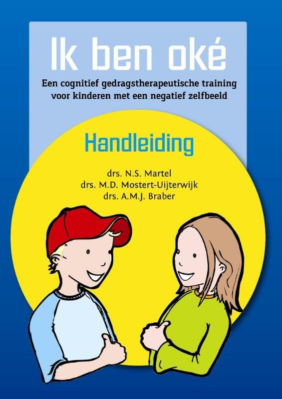 Ik ben oké: een cognitief gedragstherapeutische training voor kinderen met een negatief zelfbeeld book