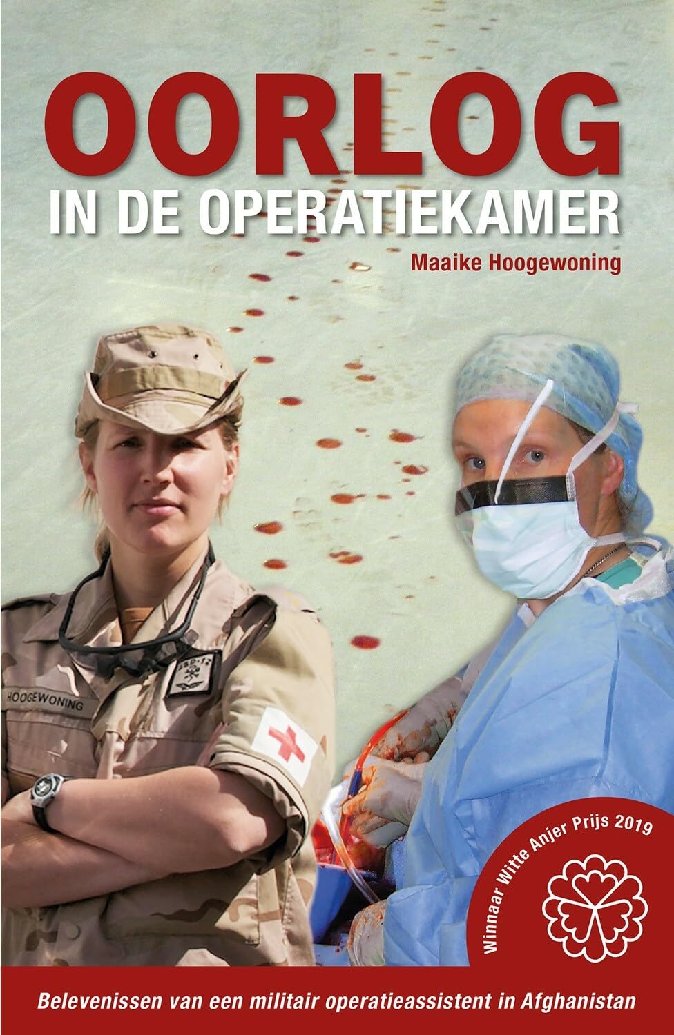 Oorlog in de operatiekamer: Belevenissen van een militair operatieassistent in Afghanistan book