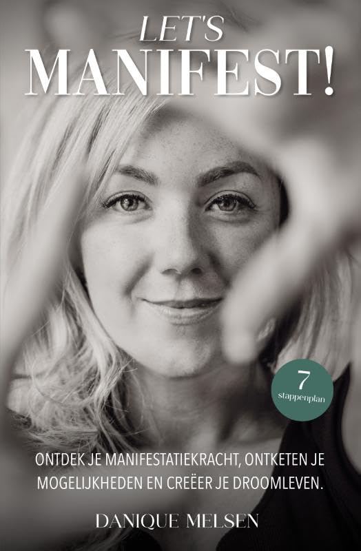 Let's manifest: Ontdek je manifestatiekracht, ontketen je mogelijkheden en creëer je droomleven book