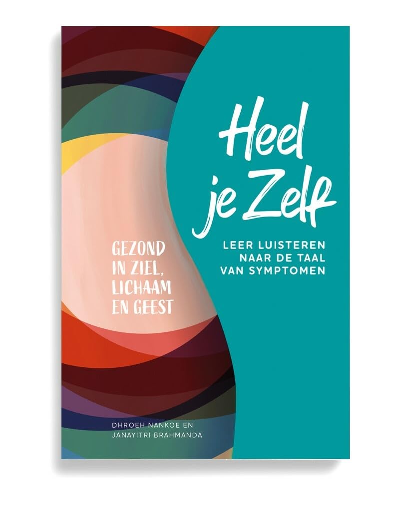 Heel je Zelf: Leer luisteren naar de taal van symptomen book