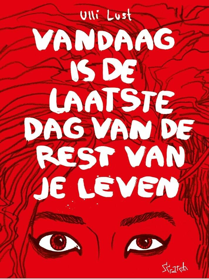 Vandaag is de laatste dag van de rest van je leven book