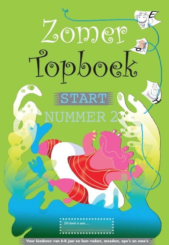 Zomer topboek: Start nummer 2, voor kinderen van 6-8 jaar en hun ouders, moeders, opa's en oma's. Non-fiction