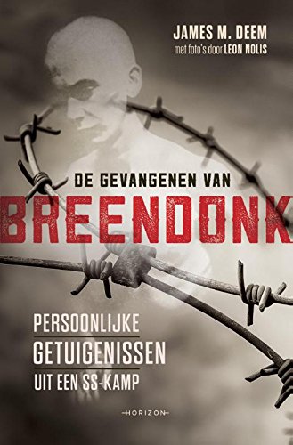 De gevangenen van Breendonk: persoonlijke getuigenissen uit een SS-kamp book