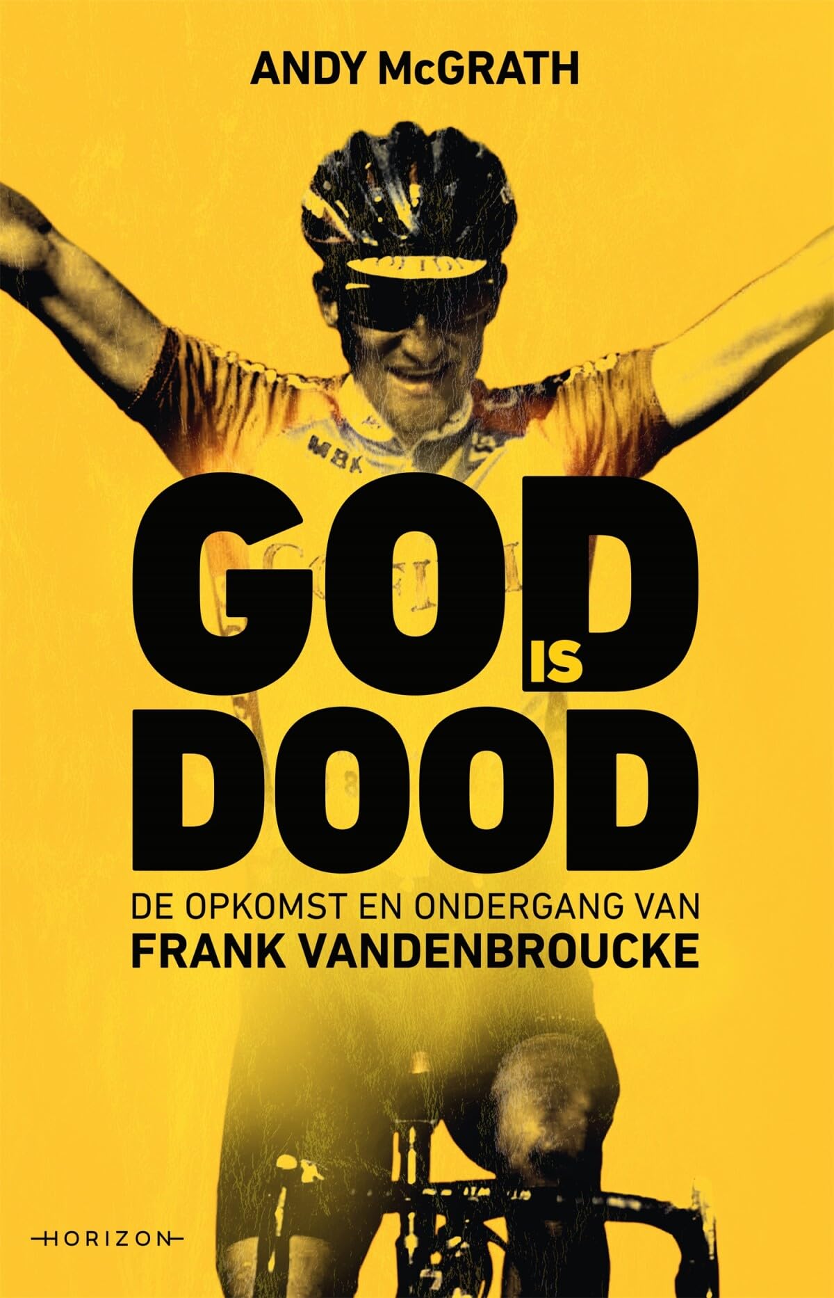 God is dood: de opkomst en ondergang van Frank Vandenbroucke book