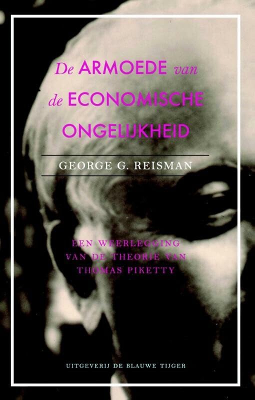 De armoede van economische gelijkheid: een weerlegging van de theorie van Thomas Piketty book