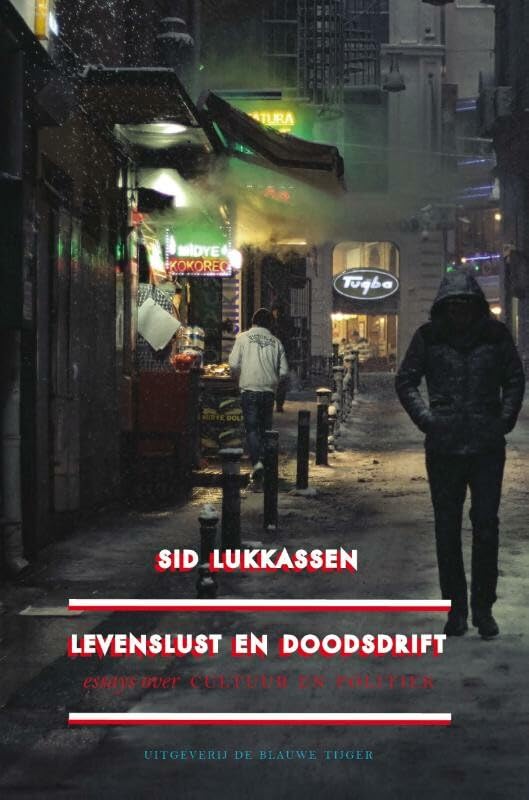 Levenslust en doodsdrift: essays over politiek en cultuur book