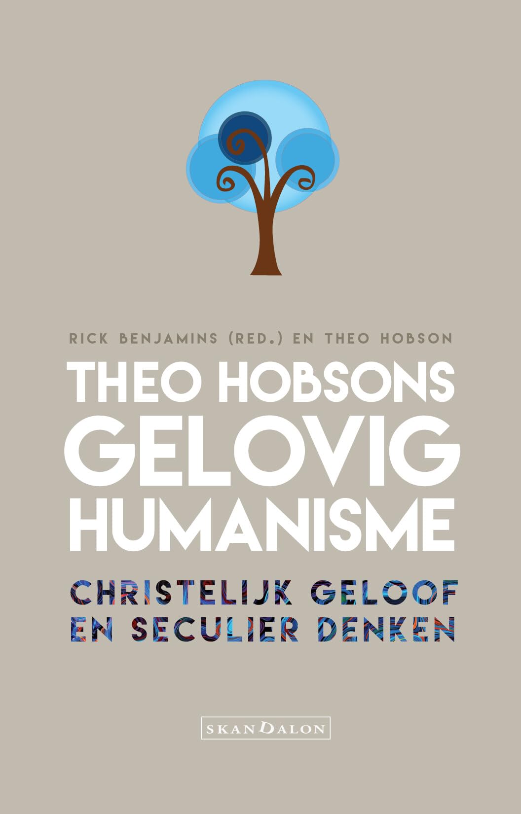 Theo Hobsons gelovig humanisme: Christelijk geloof en seculier denken Religion & Esotericism