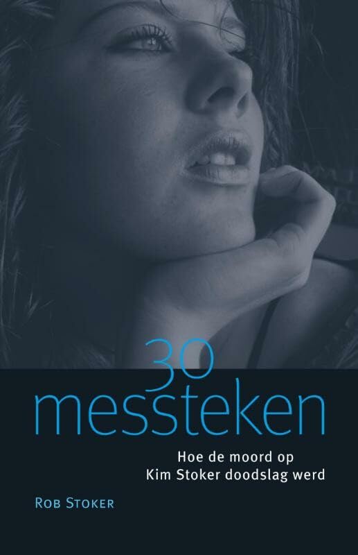 30 messteken: hoe de moord op Kim Stoker doodslag werd book