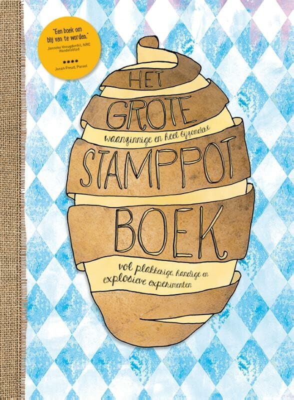 Het grote, waanzinnige en heel bijzondere stamppotboek vol plakkerige, handige en explosieve experimenten Leisure, Home & Garden