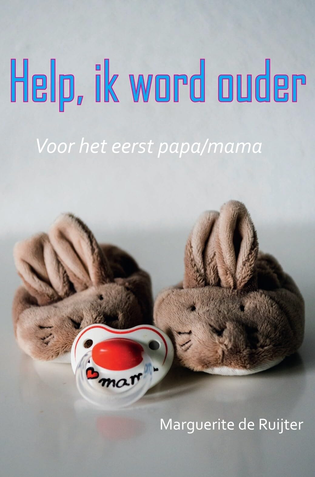 Help, ik word ouder: voor het eerst papa/mama book