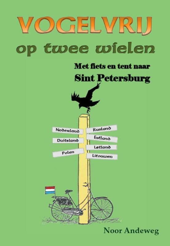 Vogelvrij op twee wielen: met fiets en tent naar Sint Petersburg book