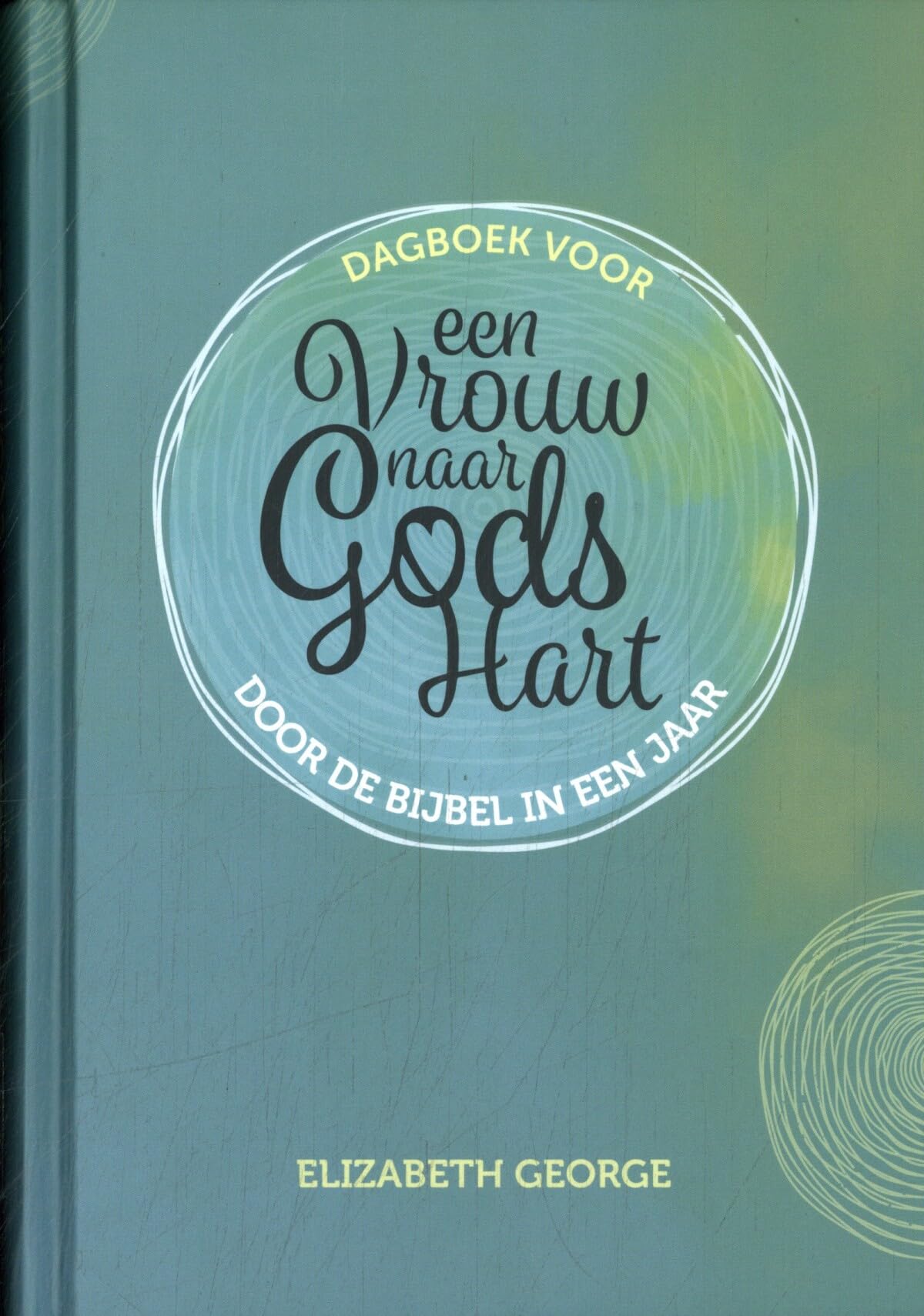 Dagboek voor Een vrouw naar Gods hart-door de Bijbel in een jaar book