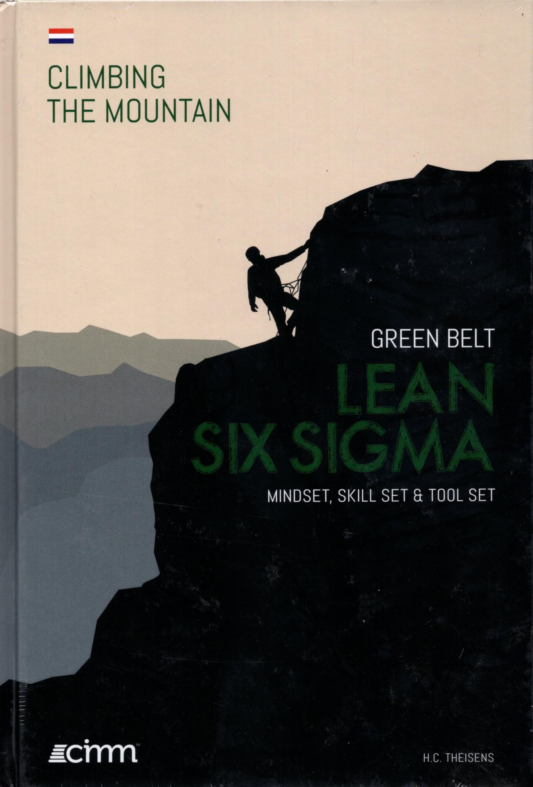 Lean Six Sigma Green Belt: Mindset, Skill Set & Tool Set (Climbing the mountain) Business, Finance & Career