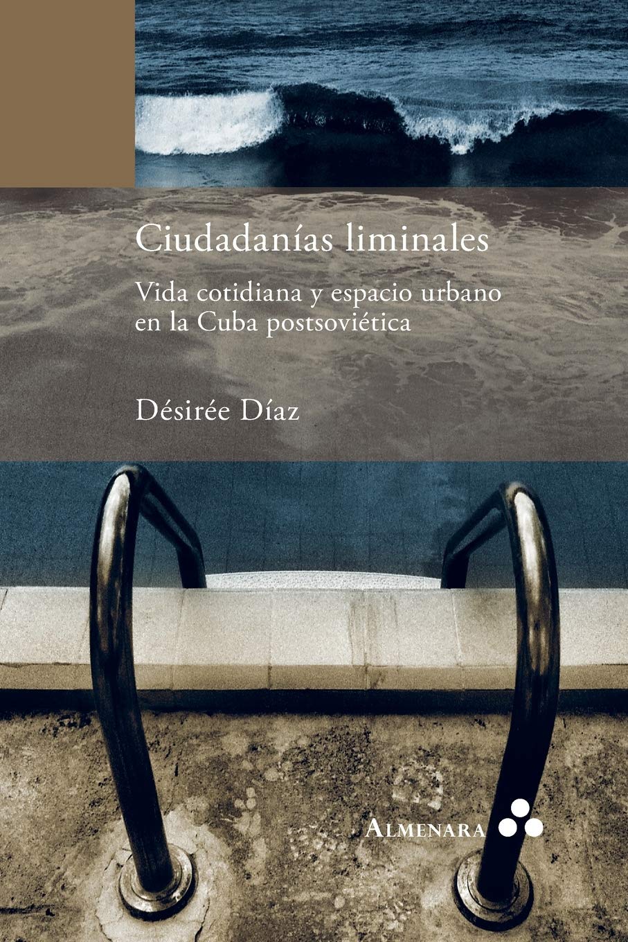 Ciudadanías liminales. Vida cotidiana y espacio urbano en la Cuba postsoviética Contemporary literature