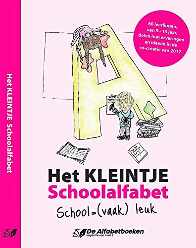 Het KLEINTJE schoolalfabet: school = (vaak) leuk book