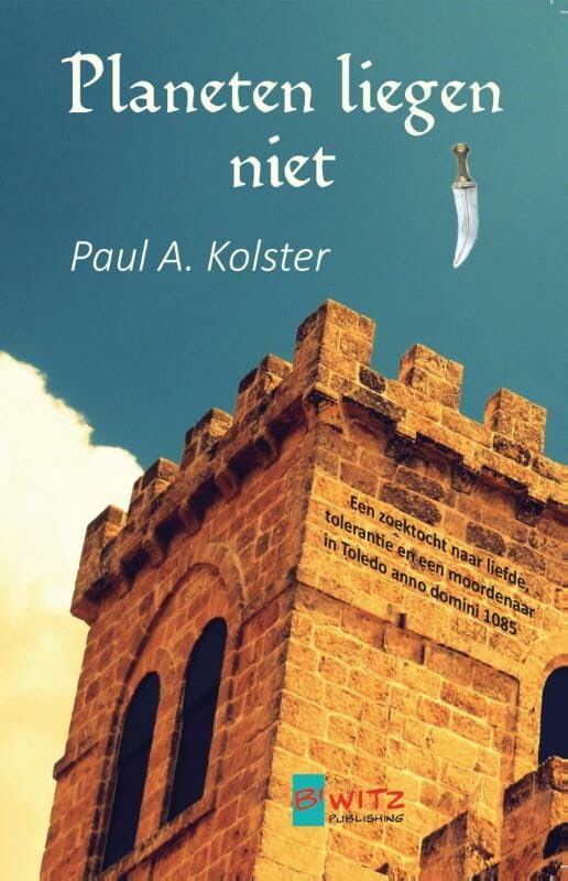 Planeten liegen niet: een zoektocht naar liefde, tolerantie en een moordenaar in het Spaanse Toledo anno domini 1085 book