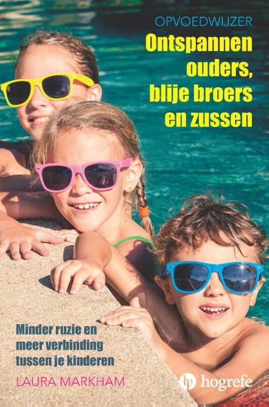 Ontspannen ouders, blije broers en zussen: minder ruzie en meer verbinding tussen je kinderen book
