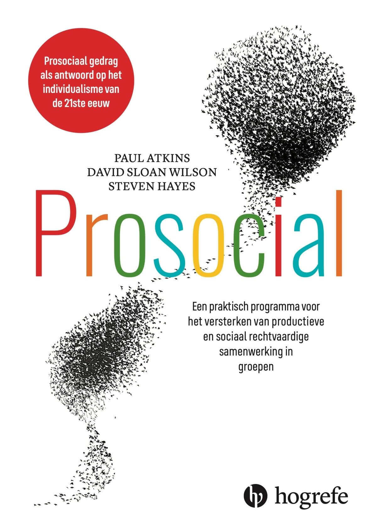 Prosocial: een praktisch programma voor het versterken van productieve en sociaal rechtvaardige samenwerking in groepen book