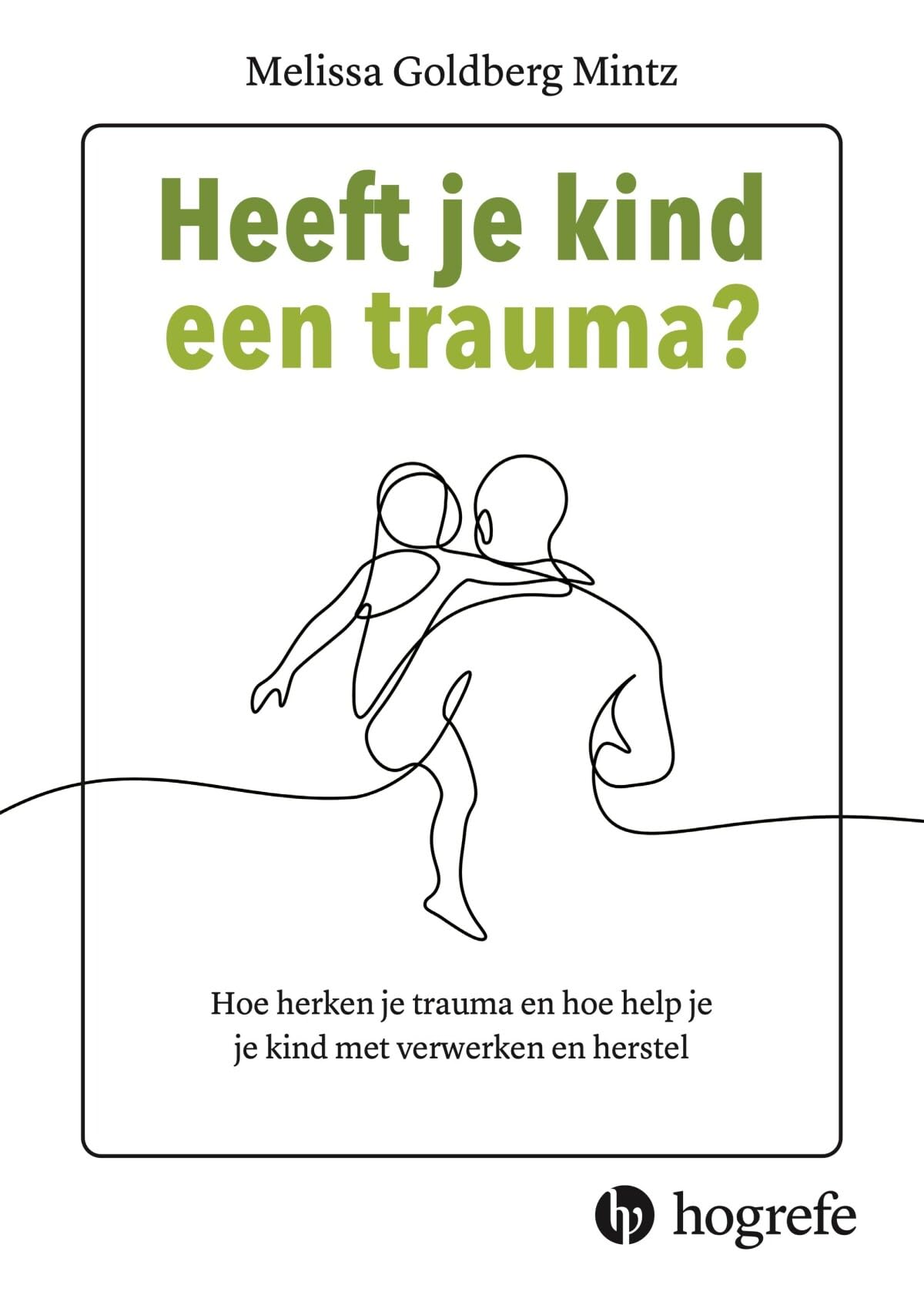 Heeft je kind een trauma?: hoe herken je trauma en hoe help je je kind met verwerken en herstel? book
