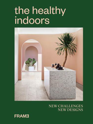 The Healthy Indoors New Challenges, New Designs book