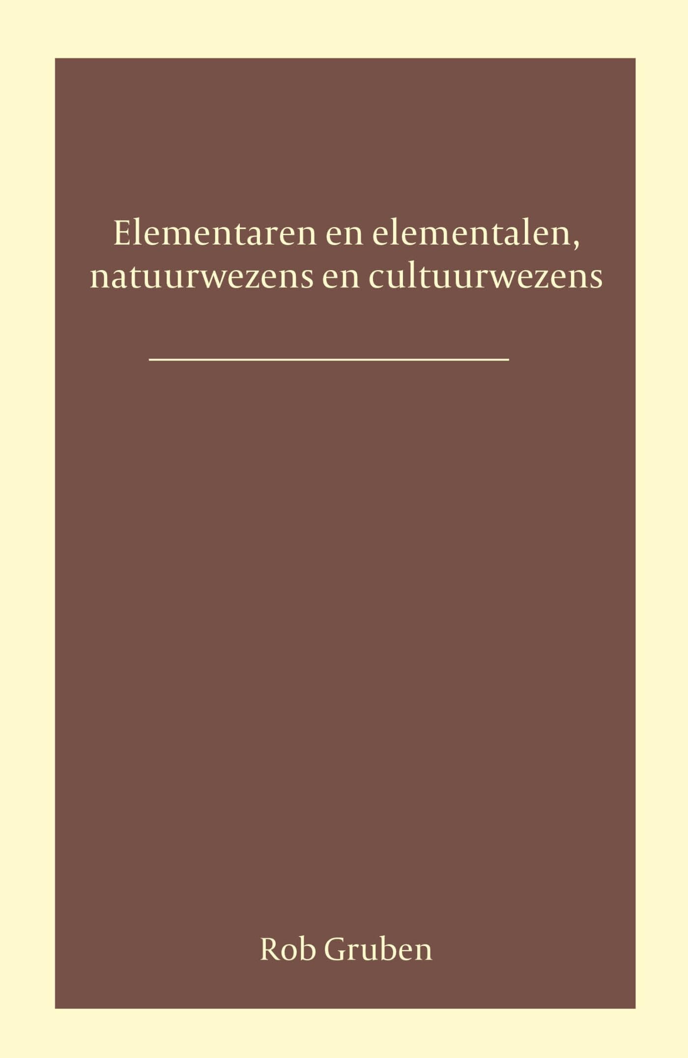 Elementalen en elementaren, natuurwezens en cultuurwezens book