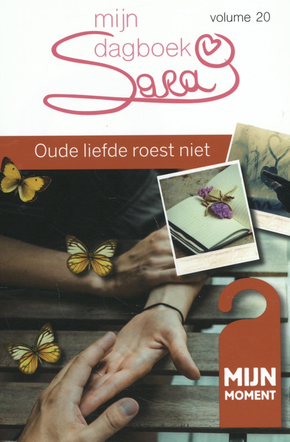 Oude liefde roest niet (Sara mijn dagboek, 20) Books