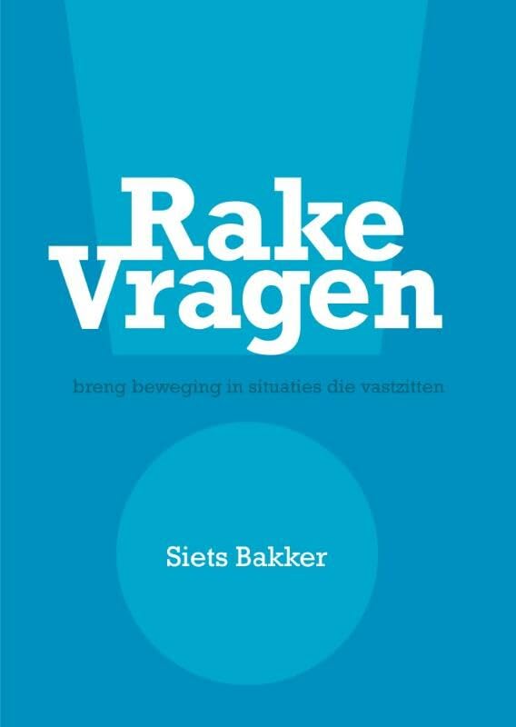 Rake vragen: breng beweging in situaties die vastzitten book