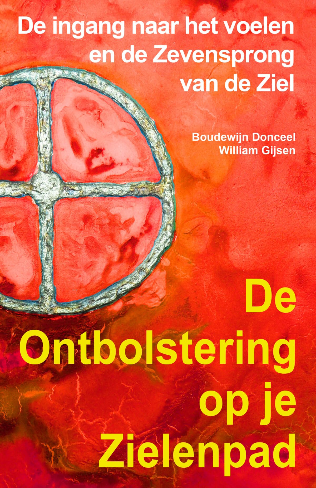 De ontbolstering op je zielenpad: De ingang naar het voelen en de Zevensprong van de Ziel book