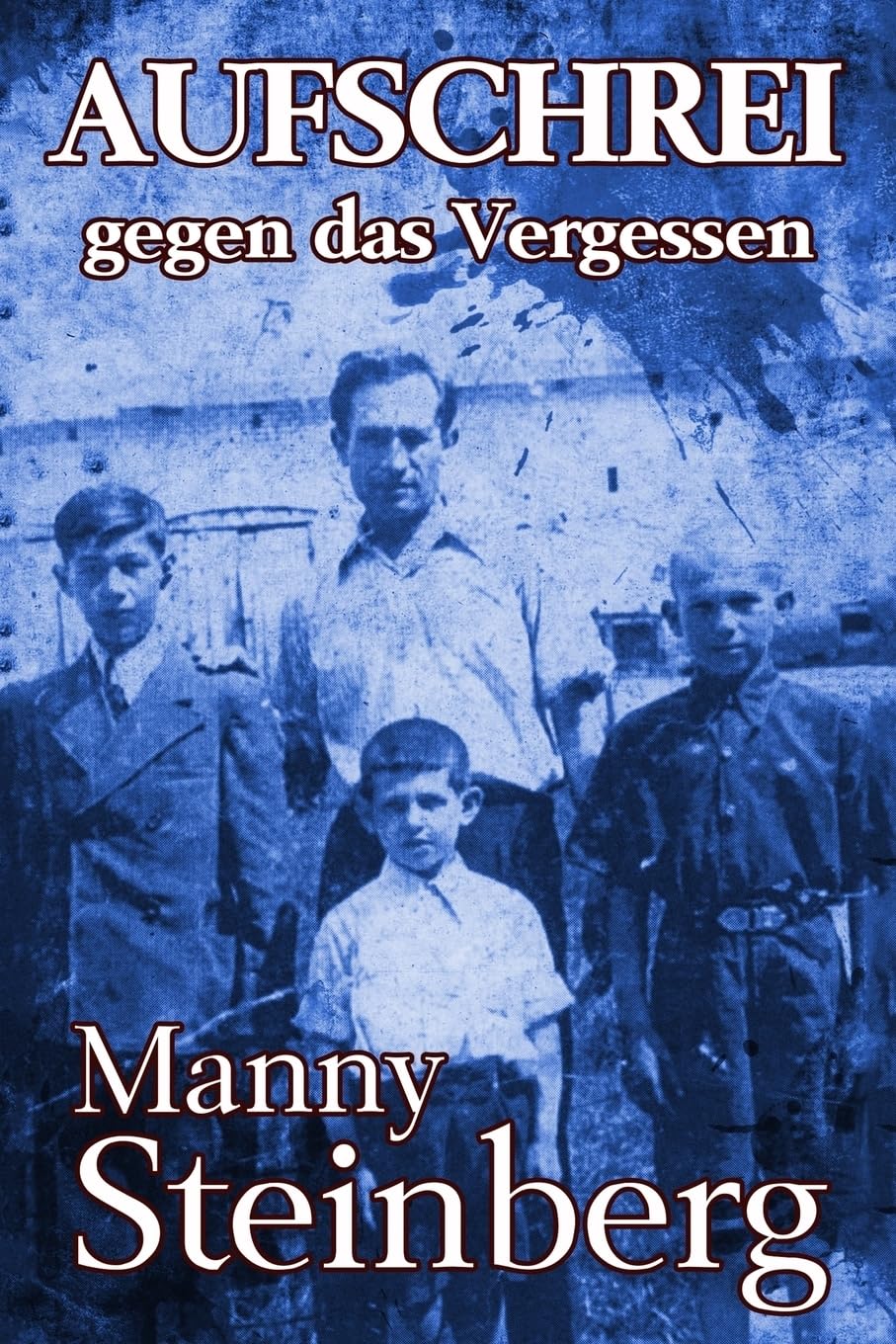 Aufschrei gegen das Vergessen: Erinnerungen an den Holocaust book