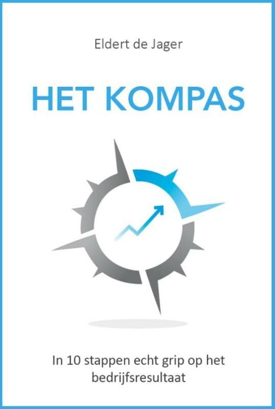 Het kompas: in 10 stappen echt grip op het bedrijfsresultaat book