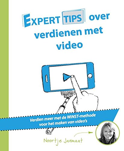 Experttips over verdienen met video: verdien meer met de WINST-methode voor het maken van video’s book