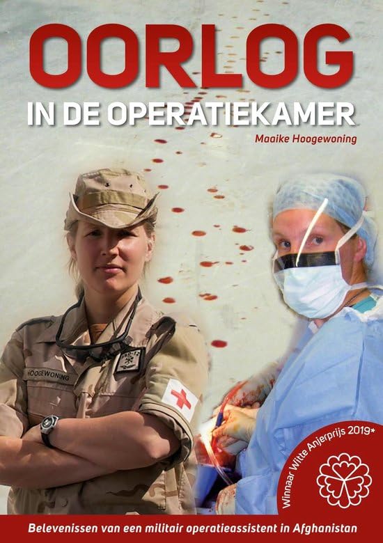Oorlog in de operatiekamer: belevenissen van een militair operatieassistent in Afghanistan book