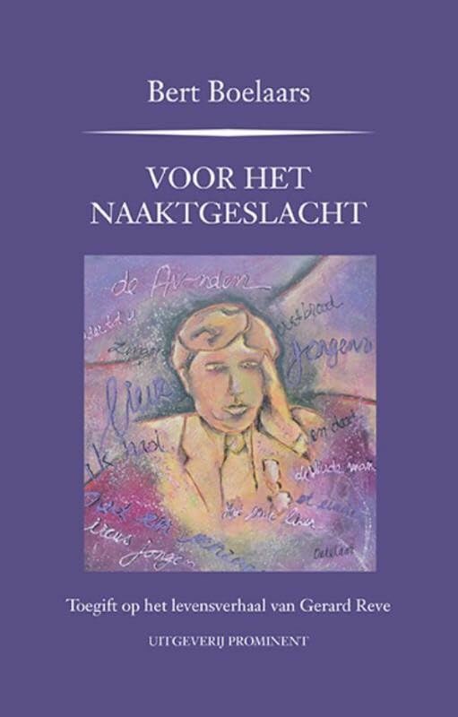 Voor het naaktgeslacht: toegift op het levensverhaal van Gerard Reve book
