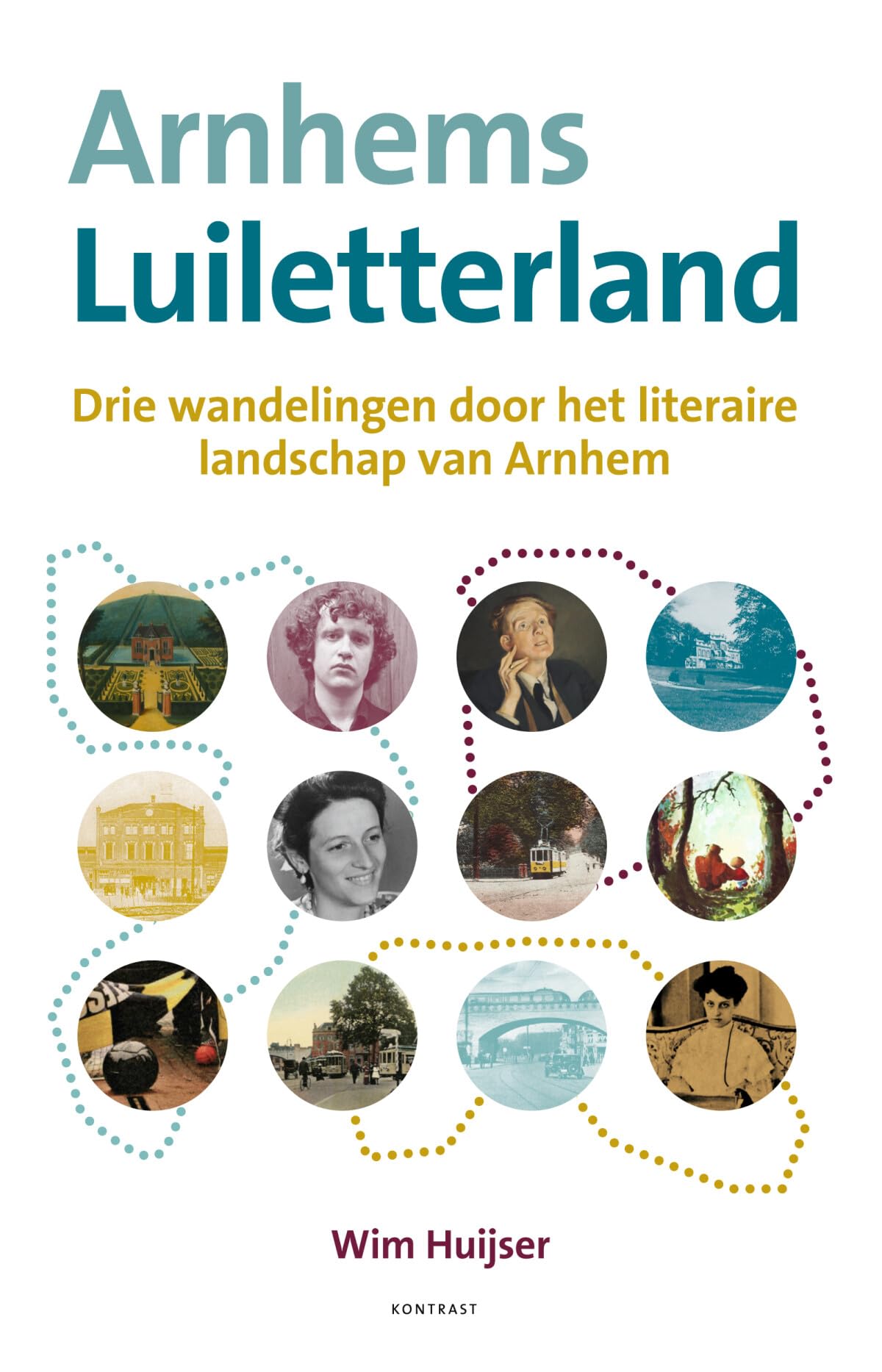 Arnhems Luiletterland: Drie wandelingen door het literaire landschap van Arnhem book