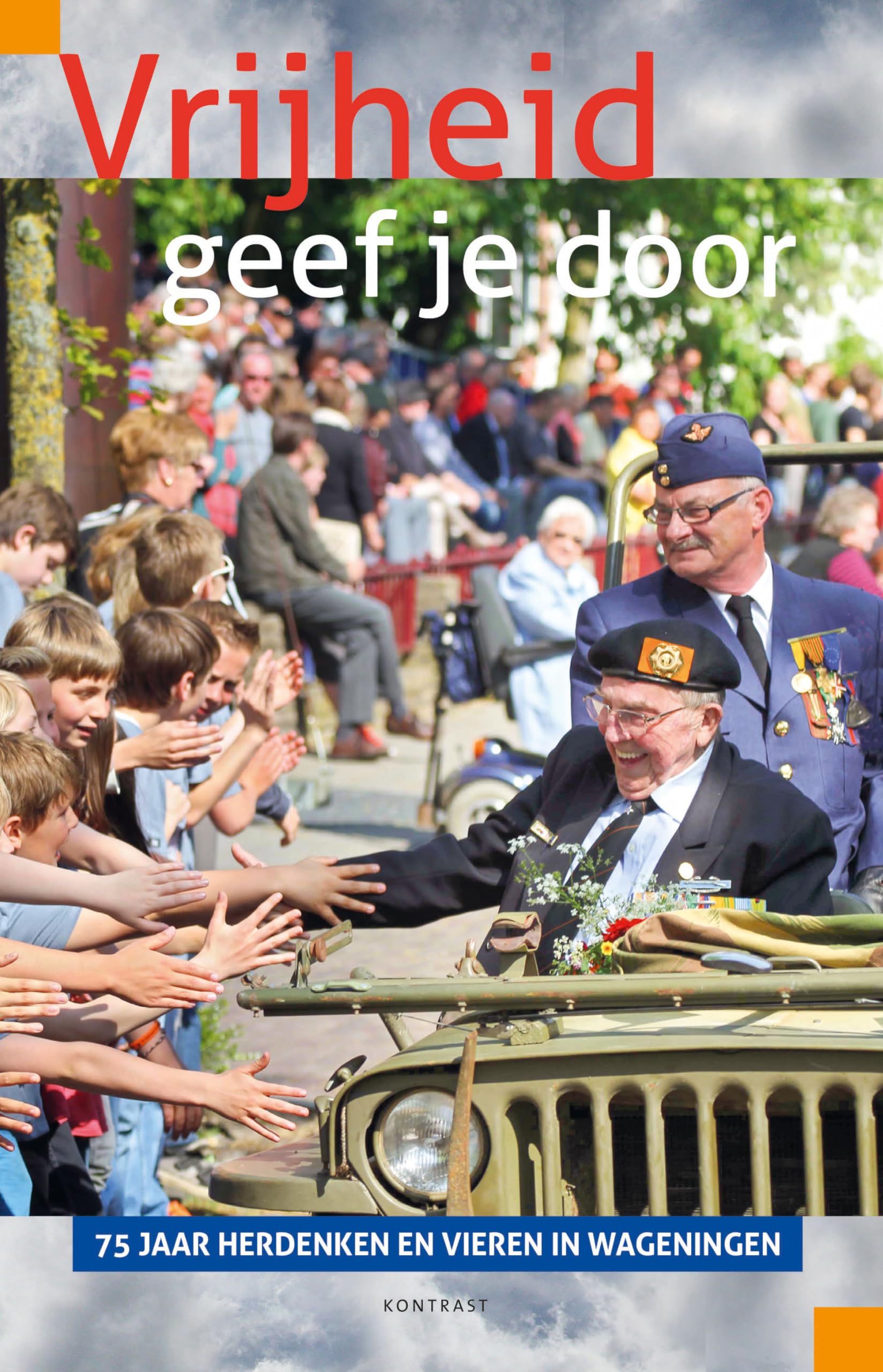 Vrijheid geef je door: 75 jaar herdenken en vieren in Wageningen Social Sciences