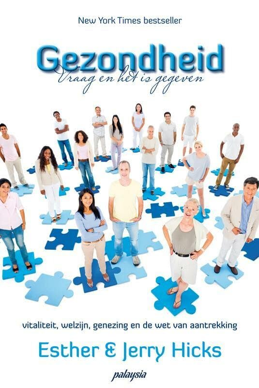 Gezondheid: vraag en het is gegeven: vitaliteit, welzijn, genezing en de wet van aantrekking book