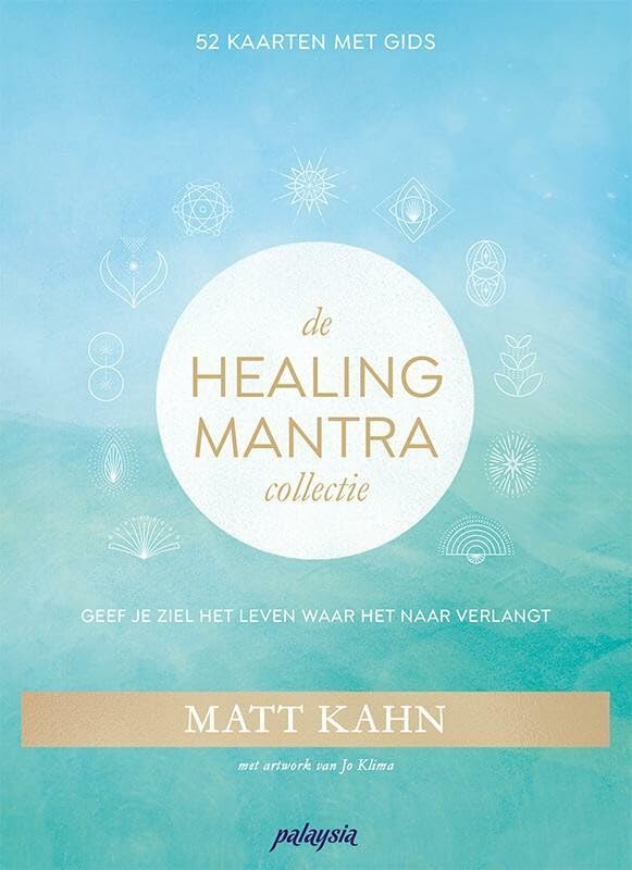 De Healing Mantra Collectie: Geef je ziel het leven waar het naar verlangt book