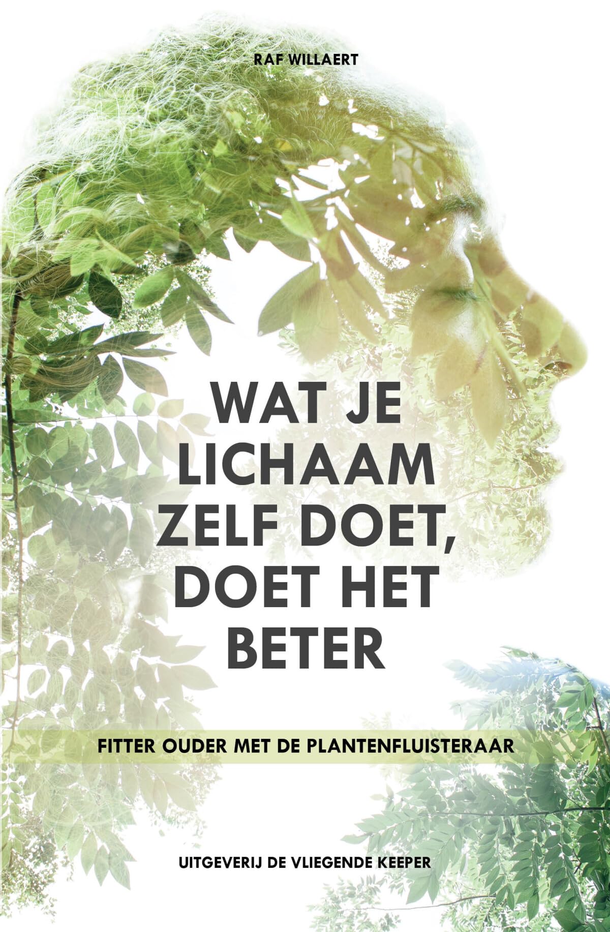 Wat je lichaam zelf doet, doet het beter: fitter ouder met de plantenfluisteraar Religion & Esotericism