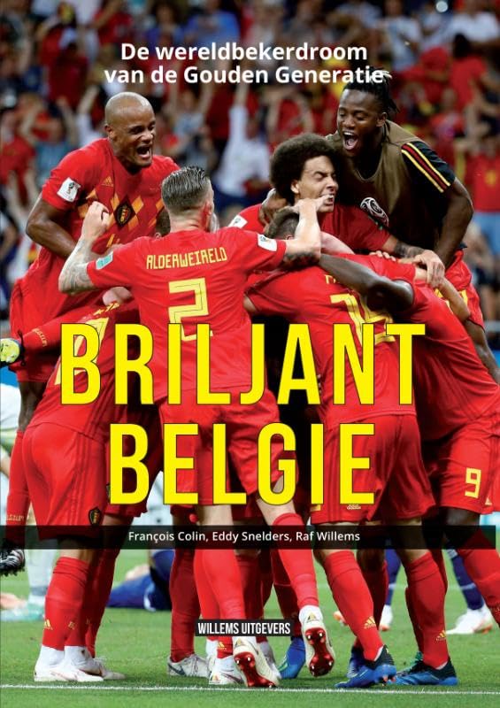 Briljant België: de wereldbekerdroom van de Gouden Generatie book
