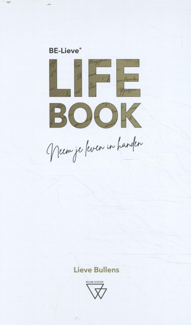 Be-Lieve Life-Book: neem je leven in handen Education