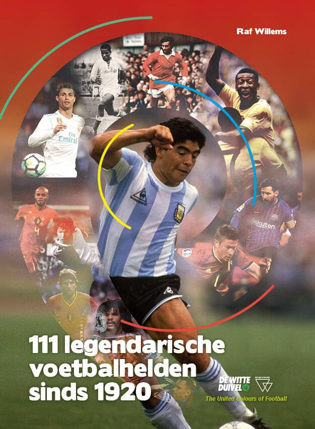 111 legendarische voetbalhelden sinds 1920 book