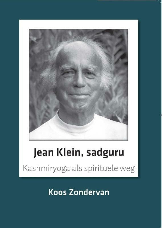 Jean Klein, sadguru: kashmiryoga als spirituele weg book