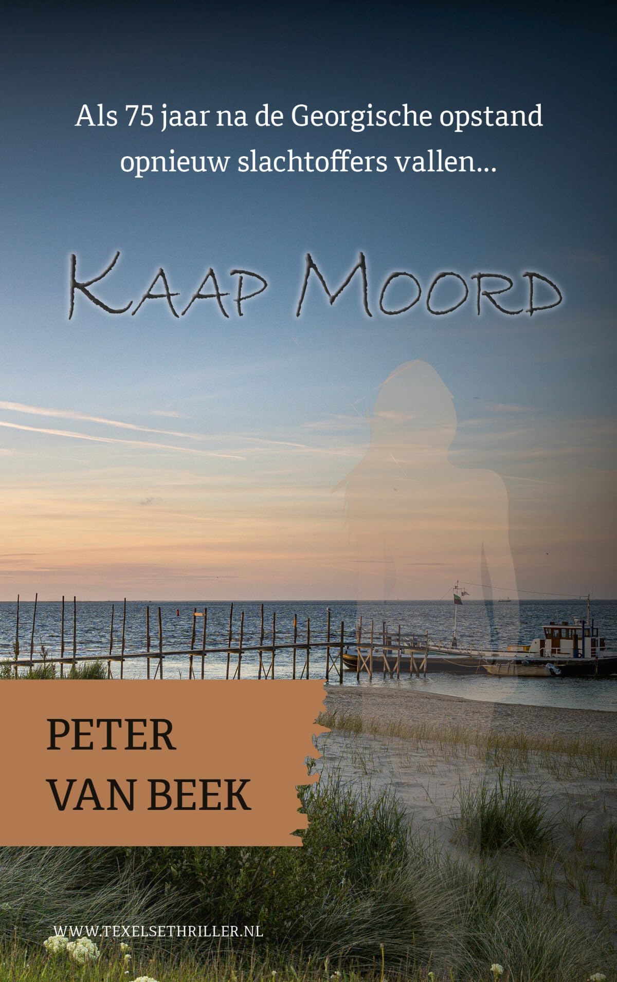Kaap Moord: Als 75 jaar na de Georgische opstand opnieuw slachtoffers vallen... (Texelse thrillers, 5) Contemporary literature