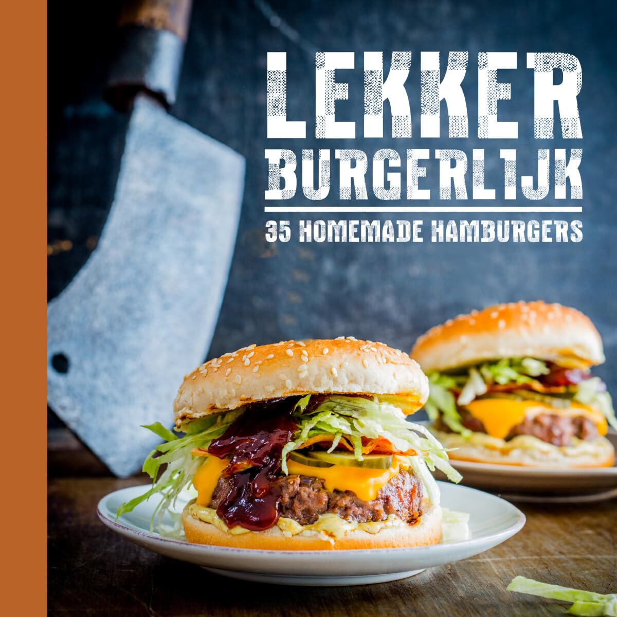 Lekker Burgerlijk!: 35 homemade hamburgers Leisure, Home & Garden