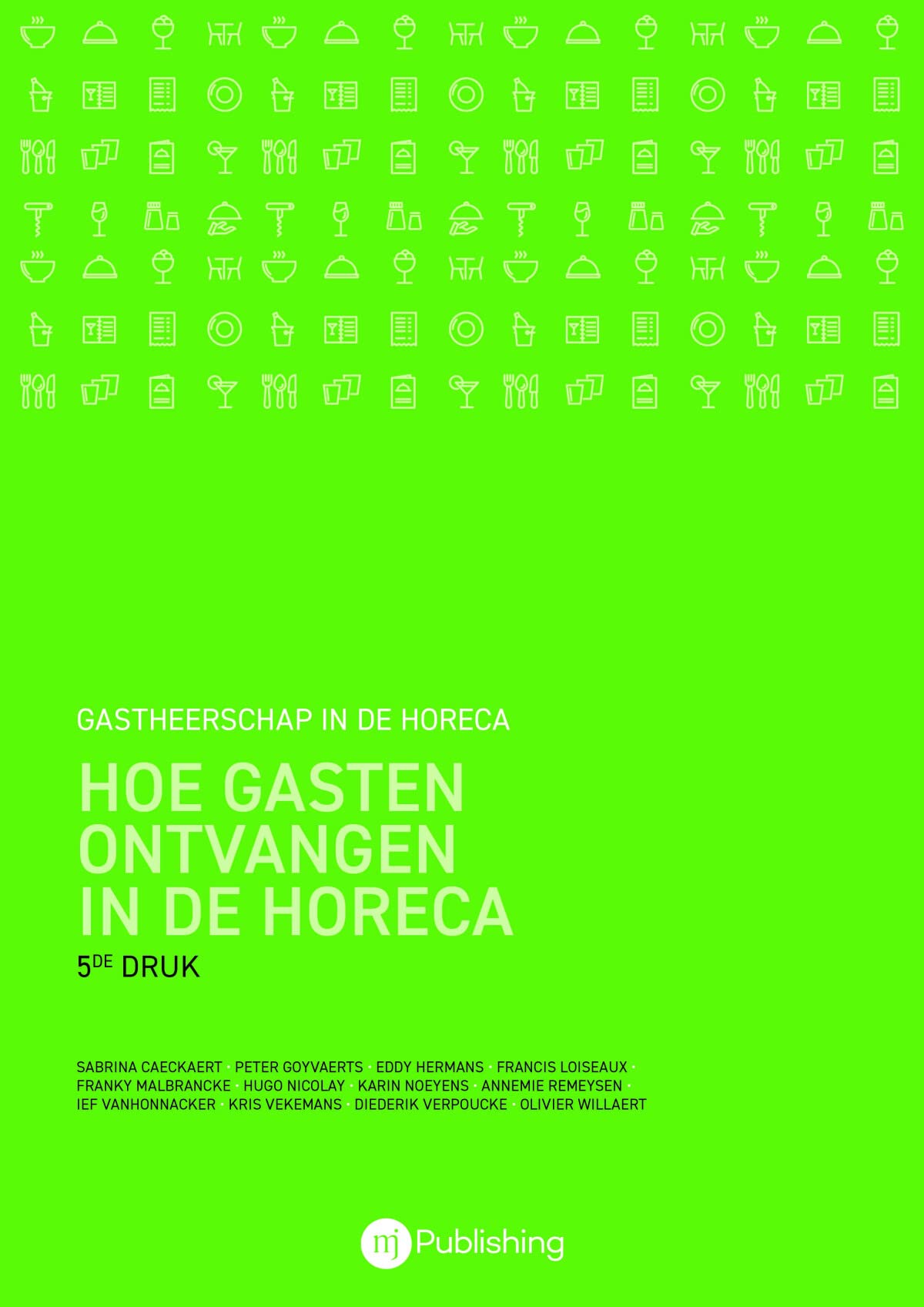 Hoe gasten ontvangen in de Horeca 5de druk book