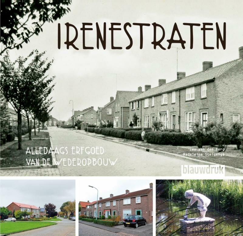 Irenestraten: Alledaags erfgoed van de wederopbouw book